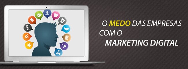 o_medo_das_empresas_com_marketing_digital.jpg